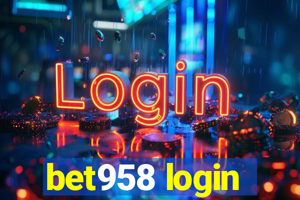 bet958 login